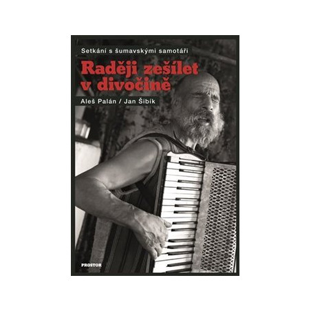 Raději zešílet v divočině