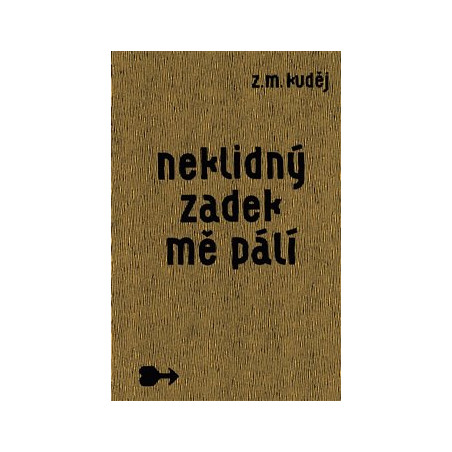 Neklidný zadek mě pálí