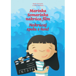 Marínka Somarinka nakrúca film. Nakrúcaj spolu s ňou!