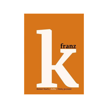 Kafka - Roky poznání