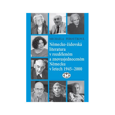 Německo-židovská literatura v rozděleném a znovusjednoceném Německu v letech 1945–2000