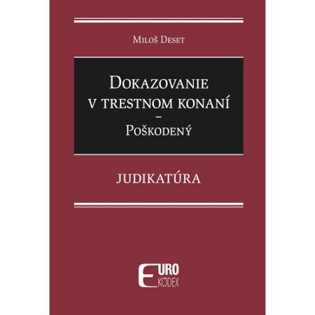 Dokazovanie v trestnom konaní - Poškodený - Judikatúra