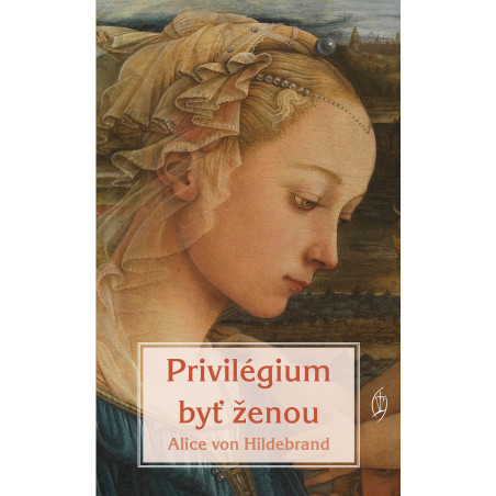 Privilégium byť ženou