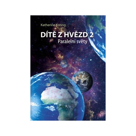 Dítě z hvězd 2: Paralelní světy