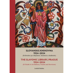 Slovanská knihovna 1924–2024 / The Slavonic Library, Prague 1924–2024