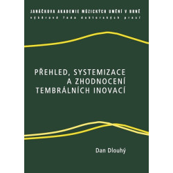 Přehled, systemizace a zhodnocení tembrálních inovací