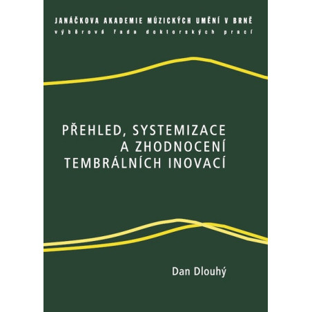 Přehled, systemizace a zhodnocení tembrálních inovací