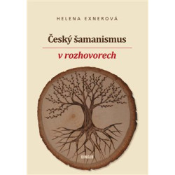 Český šamanismus v rozhovorech