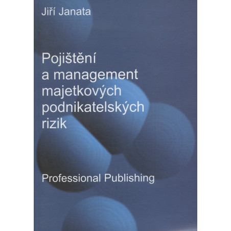 Pojištění a management majetkových podnikatelských rizik