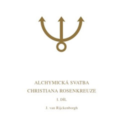 Alchymická svatba Christiana Rosenkreuze I.díl