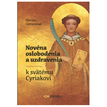 Novéna oslobodenia a uzdravenia k svätému Cyriakovi