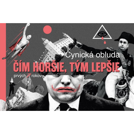 Čím horšie, tým lepšie