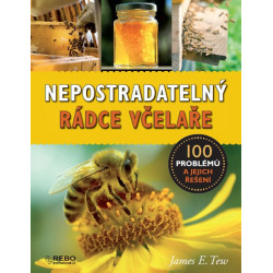 Nepostradatelný rádce včelaře - 100 problémů a jejich řešení