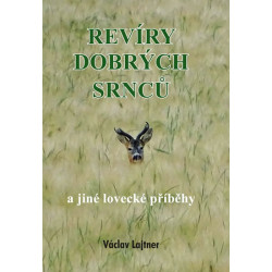 Revíry dobrých srnců a jiné lovecké příb