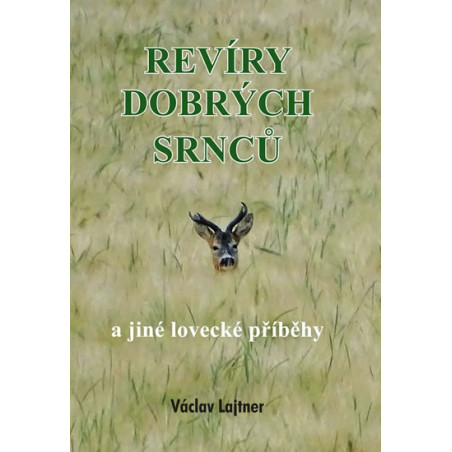 Revíry dobrých srnců a jiné lovecké příb