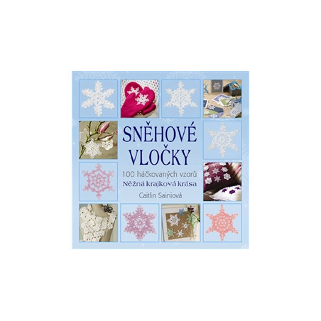 Sněhové vločky - 100 háčkovaných vzorů
