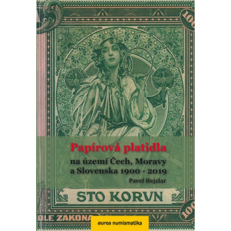 Papírová platidla na území Čech, Moravy a Slovenska 1900-2019 (pevná)