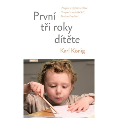 První tři roky dítěte - Osvojení si vzpř