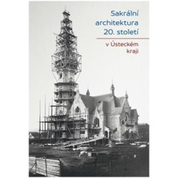Sakrální architektura 20. století v Ústeckém kraji