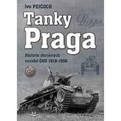 Tanky Praga - Historie obrněných vozidel ČKD 1918-1956