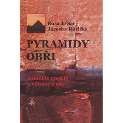 Pyramidy, obři a zaniklé vyspělé civilizace u nás