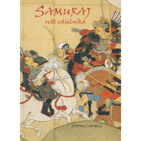 Samuraj - svět válečníka
