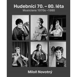 Hudebníci 70. - 80. léta / Musicians 1970s-1980