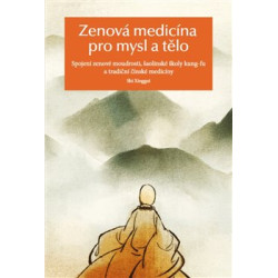 Zenová medicína pro mysl a tělo