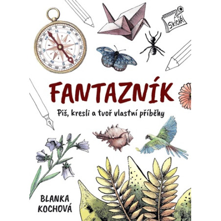 Fantazník - Piš, kresli a tvoř vlastní příběhy