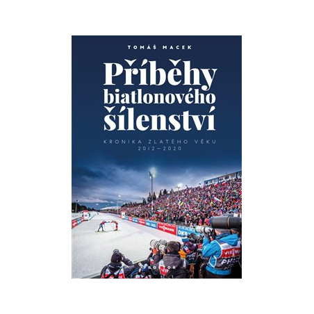 Příběhy biatlonového šílenství