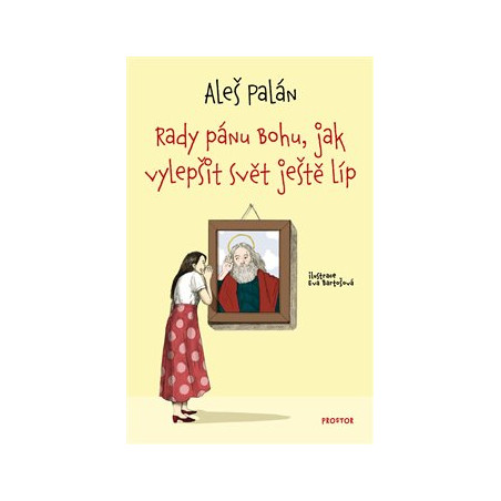 Rady pánu Bohu, jak vylepšit svět ještě líp