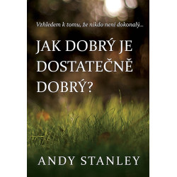 Jak dobrý je dostatečně dobrý?