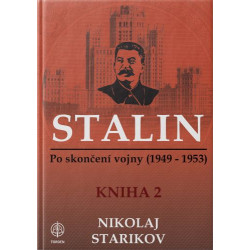 STALIN. Po skončení vojny. 1949-1953. Kniha druha.