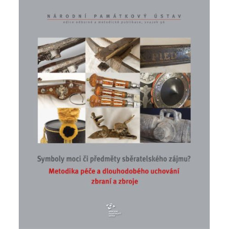 Metodika péče a dlouhodobého uchování zbraní a zbroje
