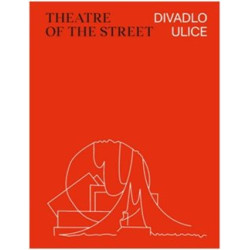 Divadlo ulice / Theatre of the Street