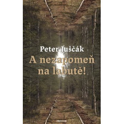 A nezapomeň na labutě!
