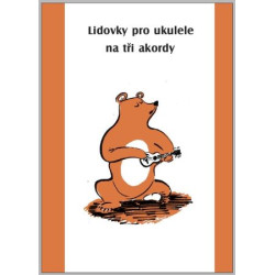 Lidovky pro ukulele na tři akordy
