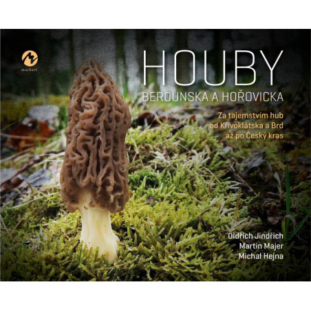 Houby Berounska a Hořovicka - Za tajemstvím hub od Křivoklátska a Brd až po Český kras