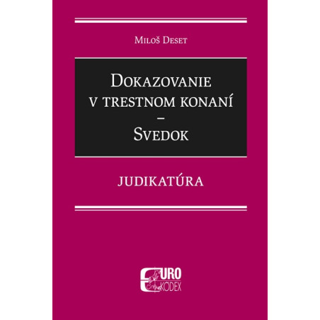 Dokazovanie v trestnom konaní - Svedok - Judikatúra