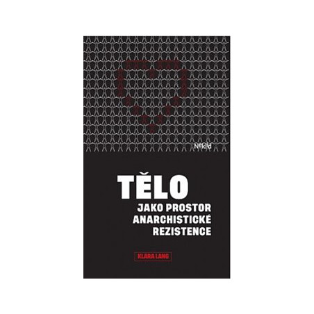 Tělo jako prostor anarchistické rezistence