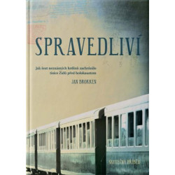 SPRAVEDLIVÍ. Jak šest neznámých hrdinů zachránilo tisíce Židů před holokaustem