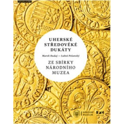 Uherské středověké dukáty ze sbírky Národního muzea