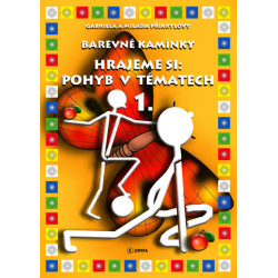 Barevné kamínky: Hrajeme si: Pohyb v tématech 1.