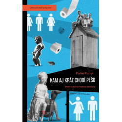 Kam aj kráľ chodí pešo