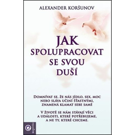 Jak spolupracovat se svou duší