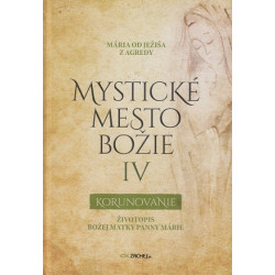 Mystické mesto Božie IV - Korunovanie