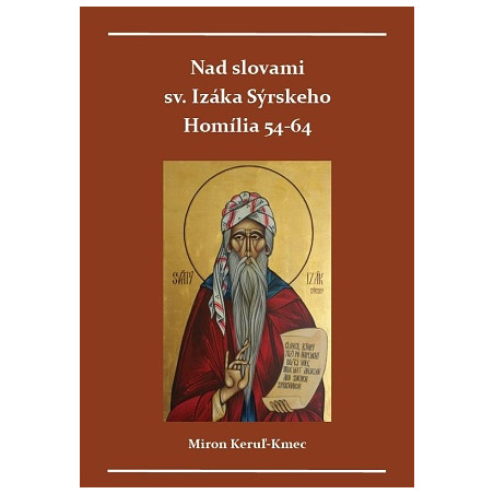 Nad slovami sv. Izáka Sýrskeho Homílie 54-64