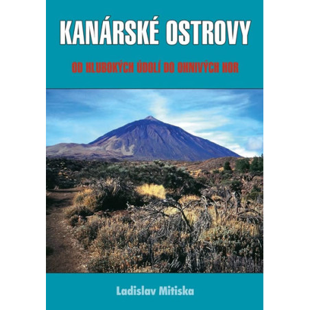 Kanárské ostrovy - Od hlubokých údolí do ohnivých hor