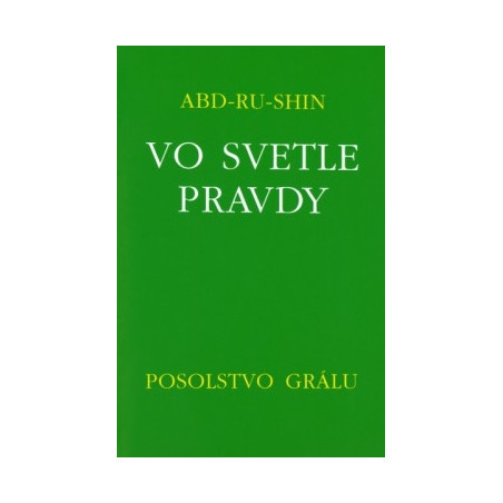 Vo svetle pravdy - Posolstvo Grálu (III.zväzok) - 2.vydanie