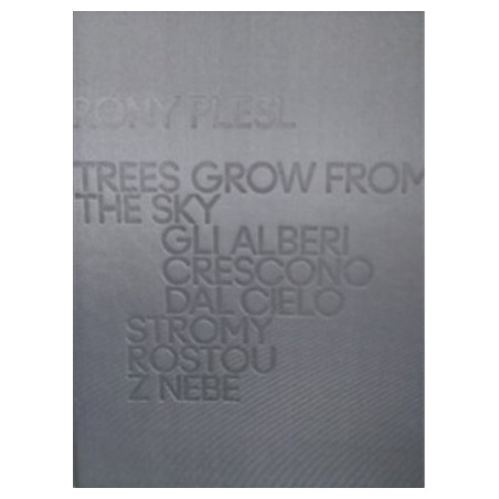 Rony Plesl: Stromy rostou z nebe